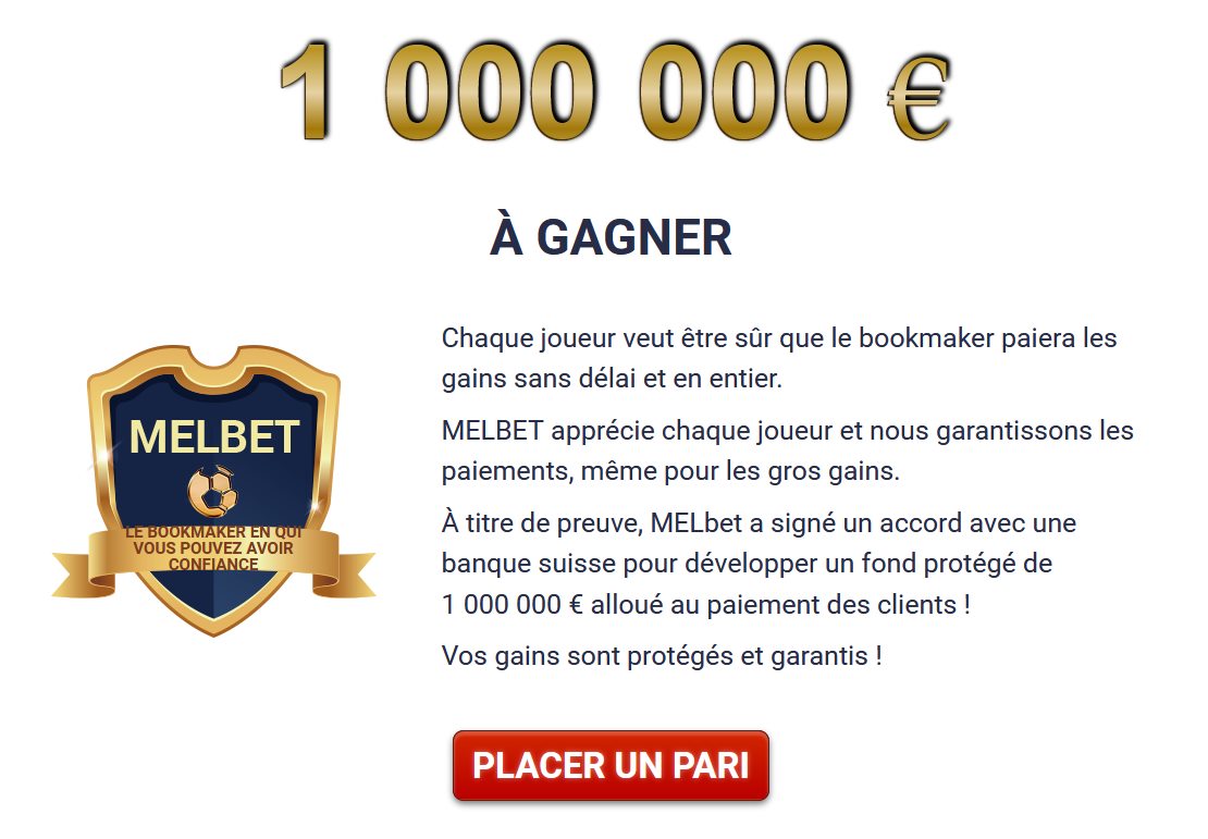Par exemple, Melbet garantit 1 million d'euros